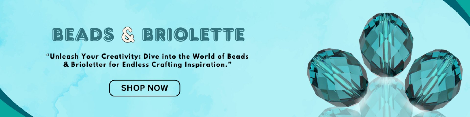 Beads & Briolette